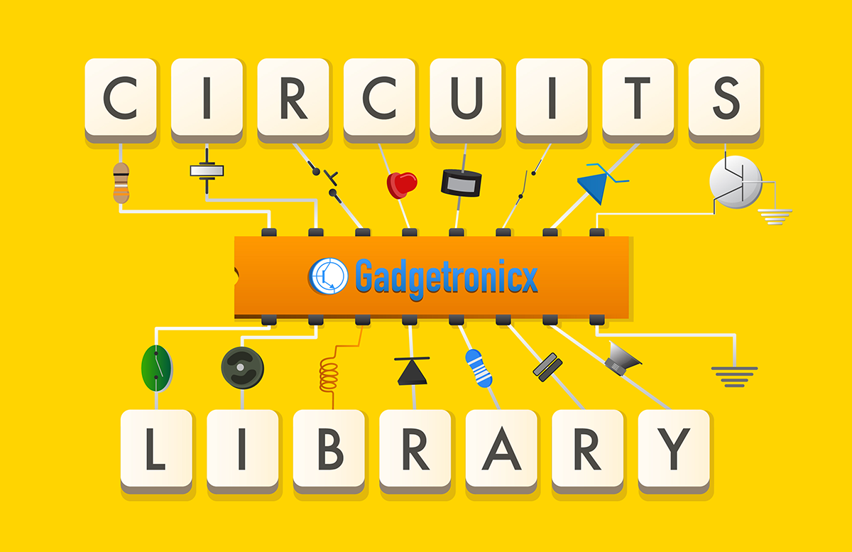 Electronic Circuits Library - Gadgetronicx