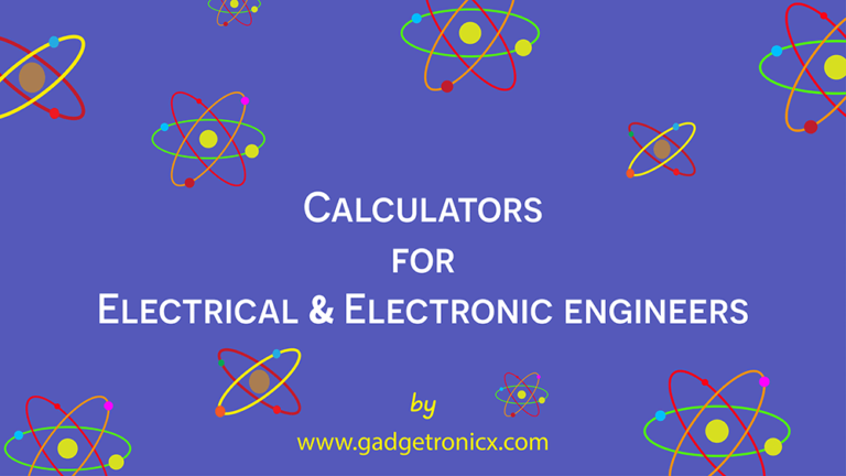 Electronics Engineering Calculators - Gadgetronicx